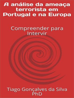 cover image of A análise da ameaça terrorista em Portugal e na Europa